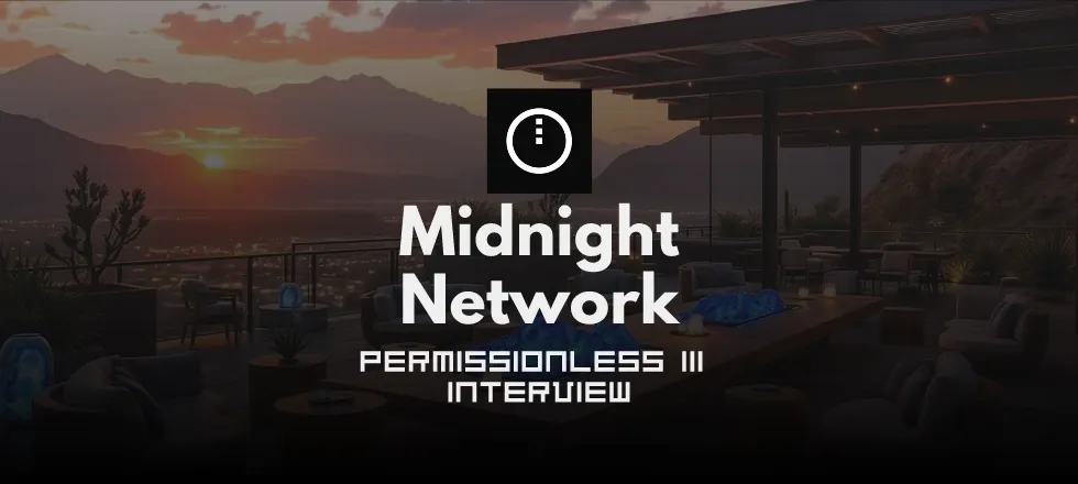 Midnight Network Permissionless III Interview